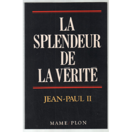 La Splendeur de la vérité. Lettre encyclique veritatis splendor 6...