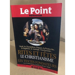 Rites et fêtes le christianisme les textes fondamentaux