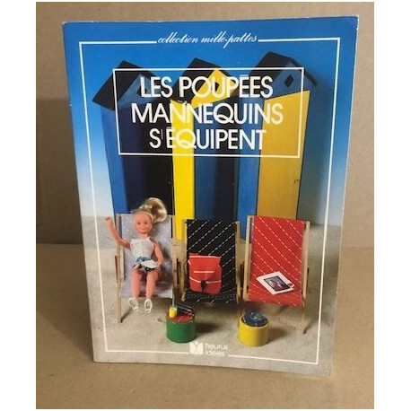 Les poupées mannequins s'equipent (Mille Pattes (P)