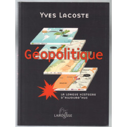 Géopolitique: La longue histoire d'aujourd'hui