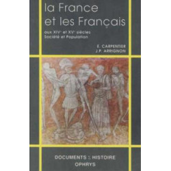 La france et les français aux xiv et et xv siècles: societe et...