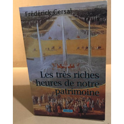 Les trés riches heures de notre patrimoine