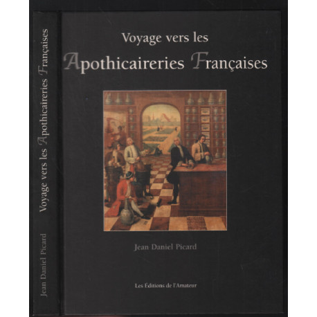 Voyage vers les apothicaires Francaises