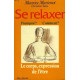 Se relaxer pourquoi? comment? Kinésophie forme particulière de...