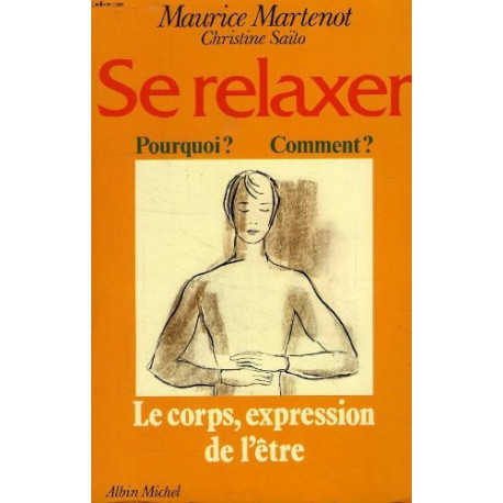 Se relaxer pourquoi? comment? Kinésophie forme particulière de...