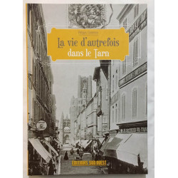 La Vie d'Autrefois Dans le Tarn