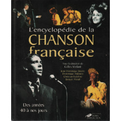 L'Encyclopédie de la chanson française. Des années 40 à nos jours