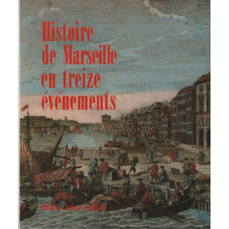 Histoire de marseille en treize évènements