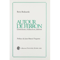 Autour De Ferron: Litterature Traduction Alterite