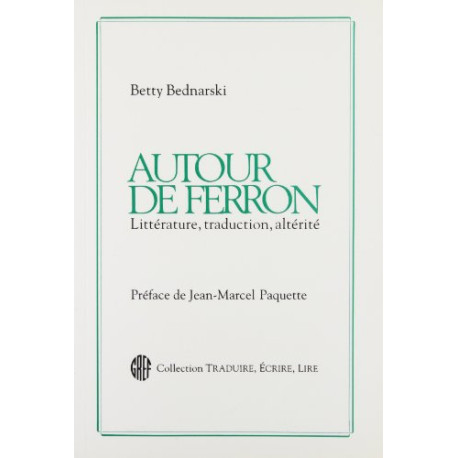 Autour De Ferron: Litterature Traduction Alterite