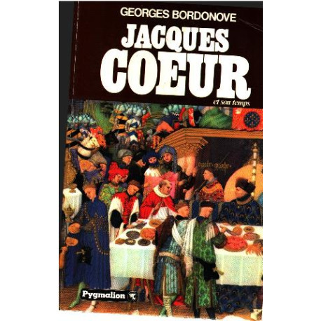 Jacques coeur et son temps