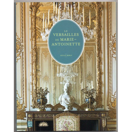 LE VERSAILLES DE MARIE-ANTOINETTE (FRANCAIS)