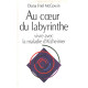 Au coeur du labyrinthe / vivre avec la maladie d'alzheimer