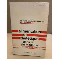 Alimentation et diététique dans la vie moderne