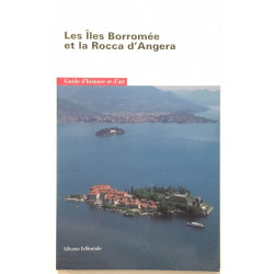 Les iles Borromée et la Rocca d' Angera (guide d' histoire et d' art)