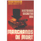 Historia hors serie n° 37 / histoires secretes des marchands de mort