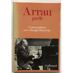 Arrau parle: Conversations avec Joseph Horowitz