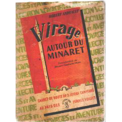 Virage autour du minaret / carnet de route de 3 joyeux campeurs au...