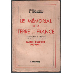 Le mémorial de la terre de france / contribution à l'histoire...