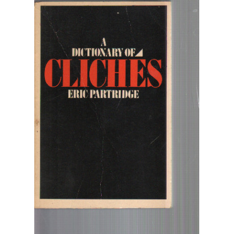 A Dictionary of Cliches