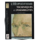 L'hypnotisme ses techniques ses possibilités