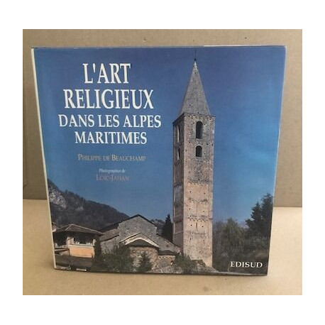 L'art religieux dans les Alpes-Maritimes: Architecture religieuse...