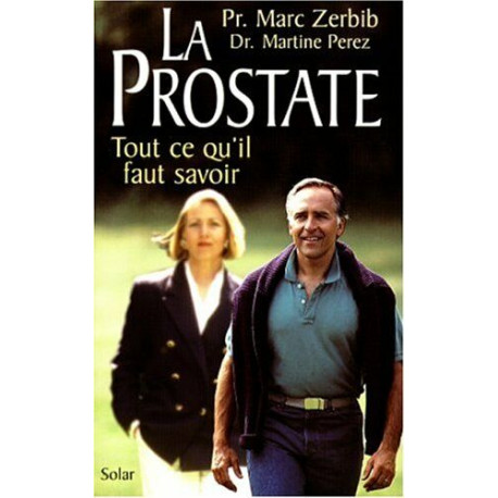 LA PROSTATE. Tout ce qu'il faut savoir