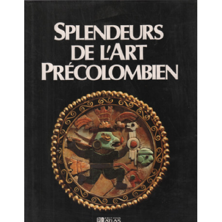 Splendeurs de l'art precolombien