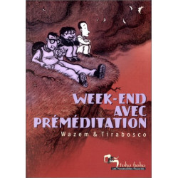 Week-end avec préméditation