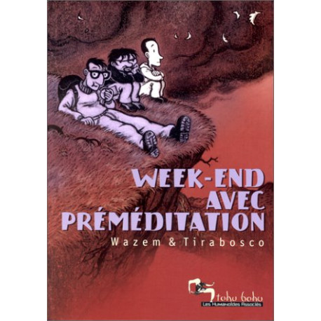 Week-end avec préméditation