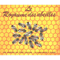 Le royaume des abeilles / images de F.Crozat