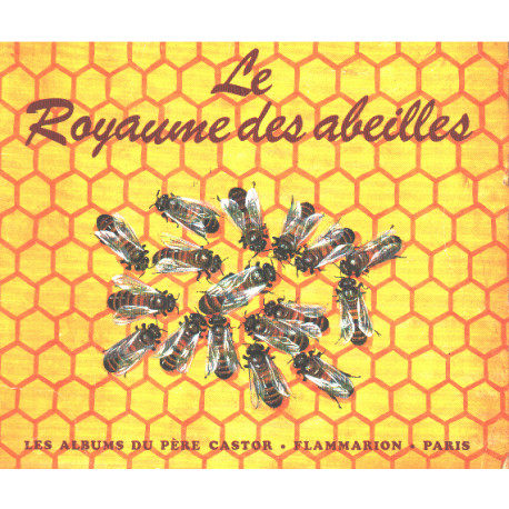 Le royaume des abeilles / images de F.Crozat