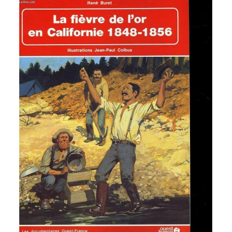 La fièvre de l'or en californie 1848-1856