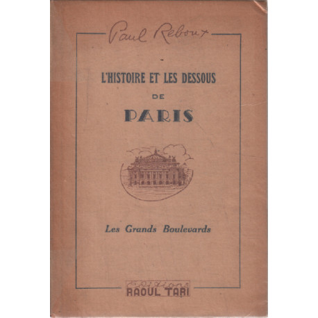 L'histoire et les dessous de paris / les grands boulevards