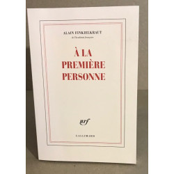 À LA PREMIÈRE PERSONNE