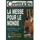 Le nouvelle revue certitude n° 12 / la messe pour le monde