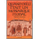 Quand dieu était un monarque féodal (les hommes de la fraternité)