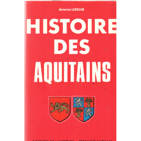 Histoire des aquitains tome 1