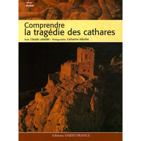 Comprendre la tragédie des cathares