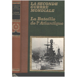 La seconde guerre mondiale / la bataille de l'atlantique