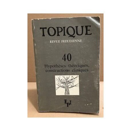 Revue tropique n° 40 / hypothèses théoriques constructions cliniques