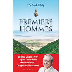 Premiers hommes: LA NOUVELLE HISTOIRE DE NOS ORIGINES