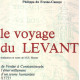 Le voyage du levant de venise a contantinople l'emerveillement...