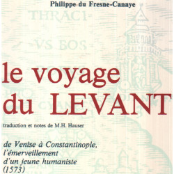 Le voyage du levant de venise a contantinople l'emerveillement...