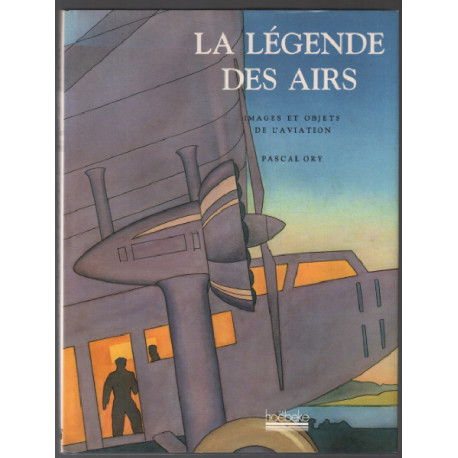 La légende des airs - images et objets de l'aviation