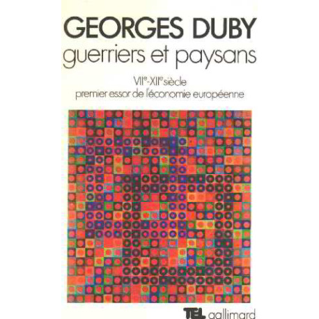 Guerriers et paysans - VII° -XII° siecle premier essor de...