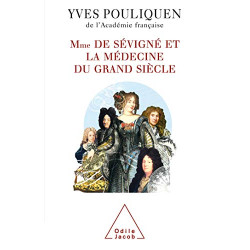 Madame de Sévigné et la médecine du Grand Siècle