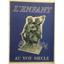 L' Enfant au XVIIe siècle