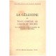 La célestine ou tragi-comédie de calixte et mélibée / edition bilingue