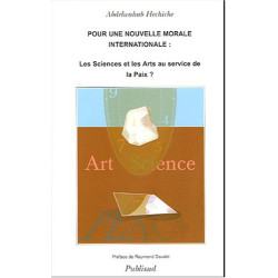 Pour Une Nouvelle Morale Internationale : Les Sciences et Les Arts...